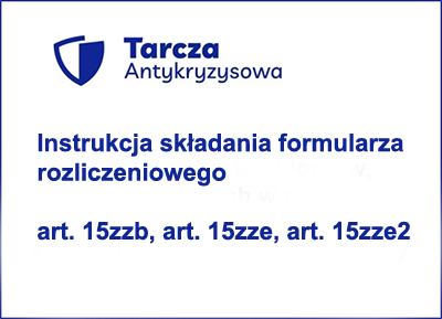 Instrukacja wypełniania wniosków art. 15zzb, art. 15zze,art. 15 zze2